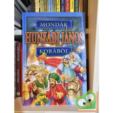 Bácsi Gy. Antal (szerk.): Mondák Hunyadi János korából