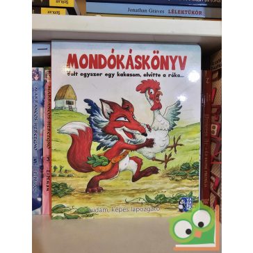   Darabont Gergő (szerk.): Mondókáskönyv - Volt egyszer egy kakasom, elvitte a róka... (keménylapos, új)