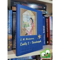 L. M. Montgomery: Barátságok (Emily 1./2)