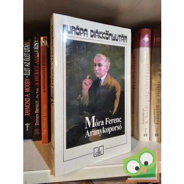 Móra Ferenc: Aranykoporsó (Európa Diákkönyvtár)