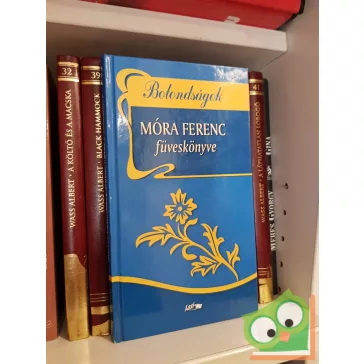 Móra Ferenc: Móra Ferenc füveskönyve