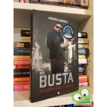 Horváth Gergely: Mr.Busta Magadnak írod a sorsod