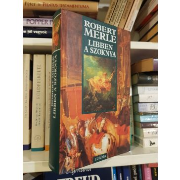 Robert Merle: Libben a szoknya (Francia história 7.)