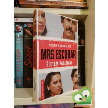 Victoria Eugenia Henao: Mrs. Escobar - Életem Pablóval