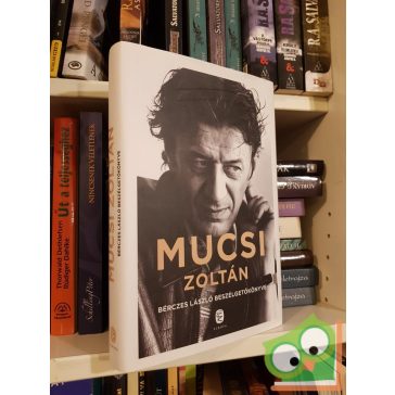 Bérczes László - Mucsi Zoltán: Mucsi Zoltán