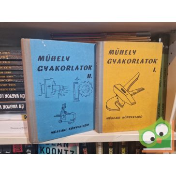   Műhelygyakorlatok I-II - Gépipari technikumok I-IV.osztály számára (27662/I-27662/II)