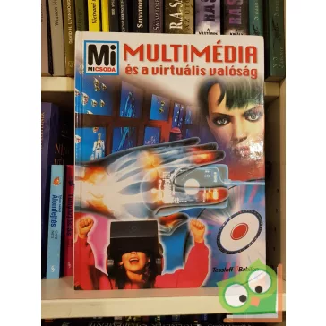   Rainer Köthe: Multimédia és a virtuális valóság (Mi micsoda 69.)