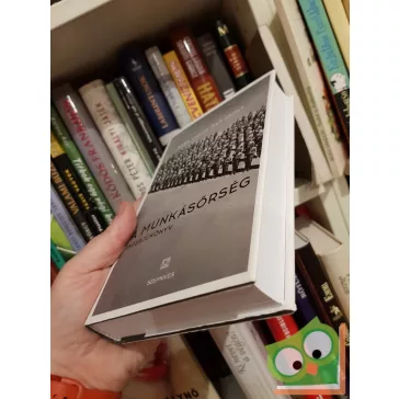 Kiss Dávid - Pap Zsolt: A munkásőrség - interjúkönyv