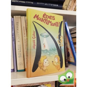 Nógrádi Gábor: Édes Munyimunyi!