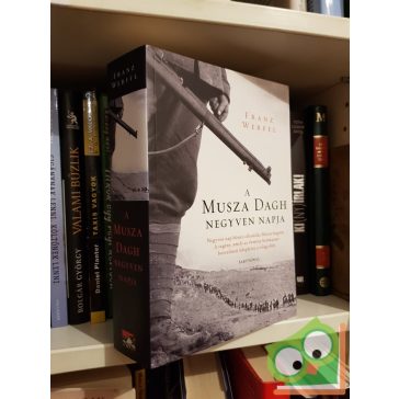 Franz Werfel: A Musza Dagh negyven napja