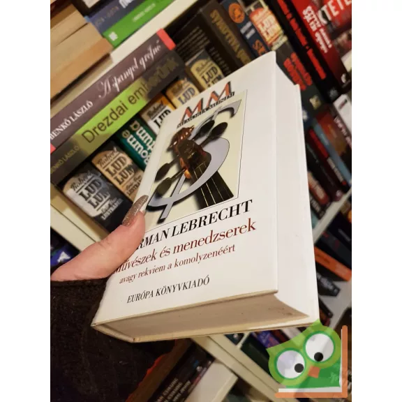 Norman Lebrecht: Művészek és menedzserek avagy rekviem a komolyzenéért