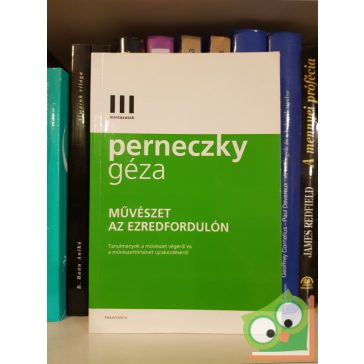 Perneczky Géza: Művészet az ezredfordulón