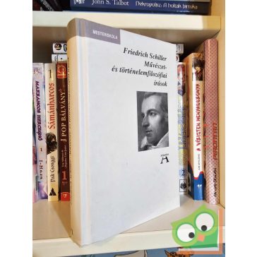   Friedrich Schiller: Művészet- és történelemfilozófiai írások (nagyon ritka)
