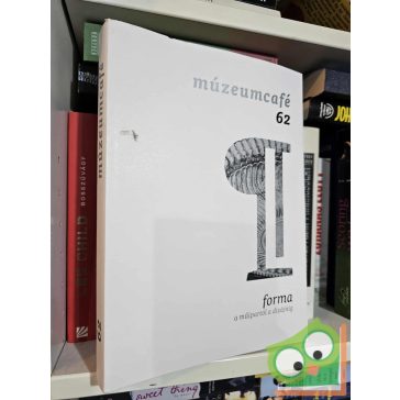 MúzeumCafé 62 - forma - a műipartól a dizájnig