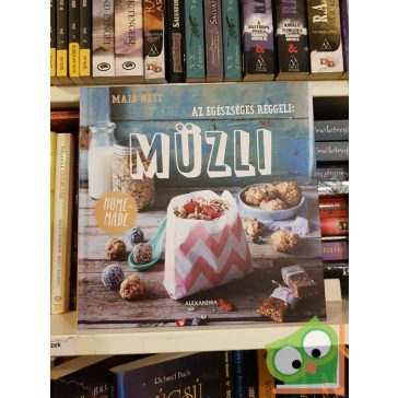 Maja Nett: Az egészséges reggeli: müzli