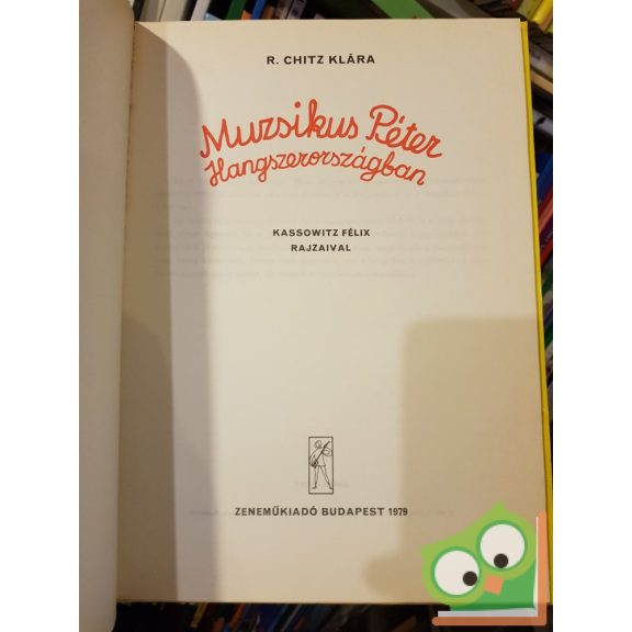 R. Chitz Klára: Muzsikus Péter Hangszerországban