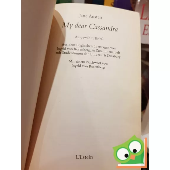 Jane Austen: My dear Cassandra (Deutsch)