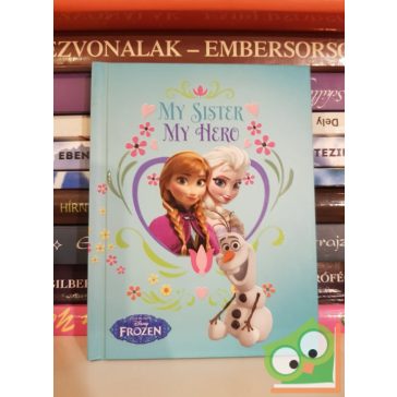   Disney Frozen: My sister,  my hero - Jégvarázsos jegyzetfüzet A6
