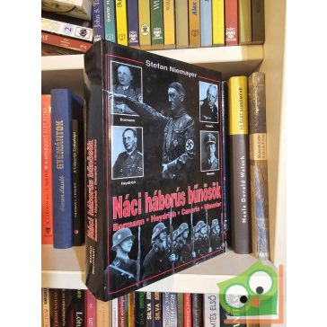   Stefan Niemayer: Náci háborús bűnösök - Bormann, Heydrich, Canaris, Himmler