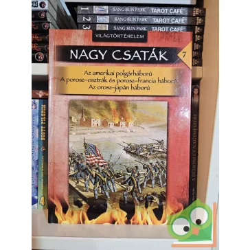 Nagy csaták 7 - Világtörténelem, 1862–1905