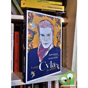 Kajdi Csaba - Papp Gergő (Pimaszúr): A nagy Cyla-sztori