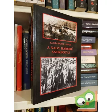 Komáromi János: A nagy háború anekdótái (Ritka)