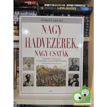 Anthony Livesey: Nagy hadvezérek, nagy csaták