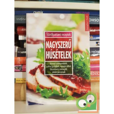Toró Elza (szerk.): Nagyszerű húsételek