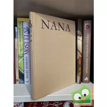 Émile Zola: Nana (Rougon-Macquart család 9.)