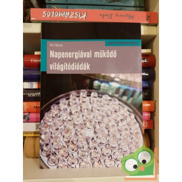   Bo Hanus: Napenergiával működő világítódiódák (Mestermunka)