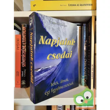 Catherine Lanigan: Napjaink csodái