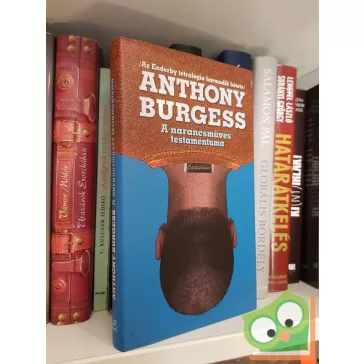 Anthony Burgess: A narancsműves testamentuma (Enderby 3.)