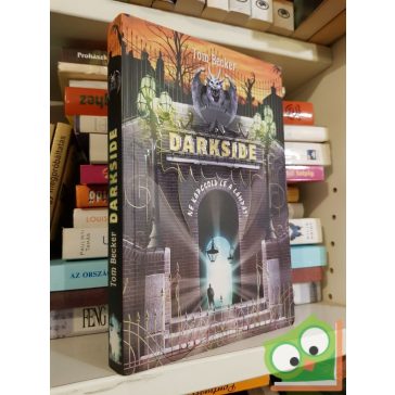 Tom Becker: Ne kapcsold le a lámpát! (Darkside 1.)