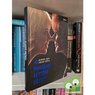   Hernádi Judit - Tarján Zsófia: Ne maradjon kettőnk között