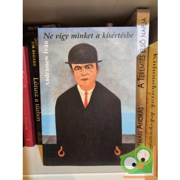 Andrassew Iván: Ne vígy minket a kísértésbe