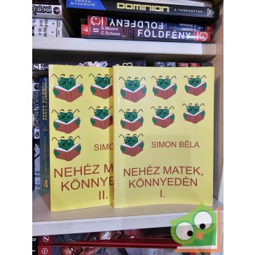 Simon Béla: Nehéz matek, könnyedén I-II.