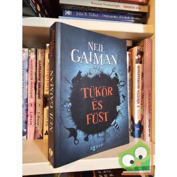 Neil Gaiman: Tükör és füst