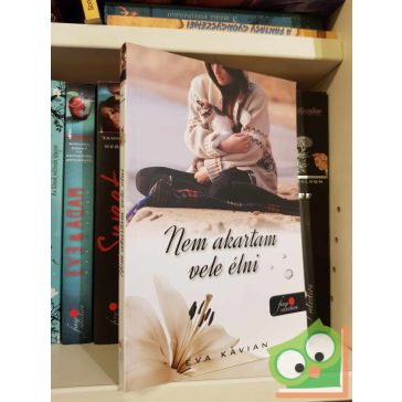  Eva Kavian: Nem akartam vele élni (újszerű) (Vörös pöttyös könyvek, Fine Selection)
