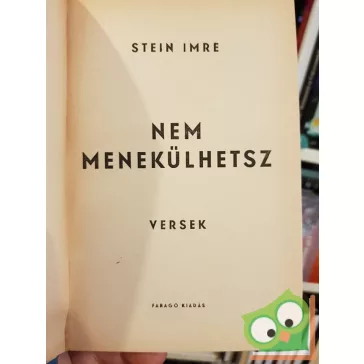 Stein Imre: Nem menekülhetsz