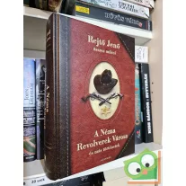   Rejtő Jenő (P. Howard): A Néma Revolverek Városa és más történetek (Rejtő Jenő összes művei)