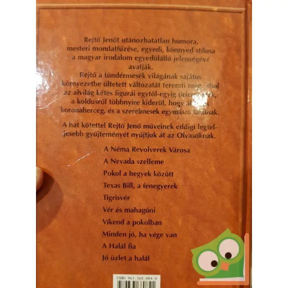 A Néma Revolverek Városa és más történetek (Rejtő Jenő összegyűjtött művei 1.)