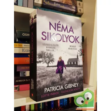 Patricia Gibney: Néma sikolyok (Lottie Parker 9.)