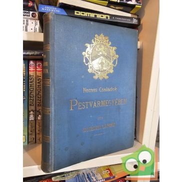 Kőszeghi Sándor: Nemes családok Pestvármegyében (ritka)