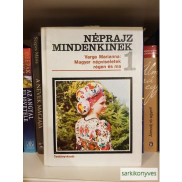   Varga Marianna: Magyar népviseletek régen és ma (melléklettel)