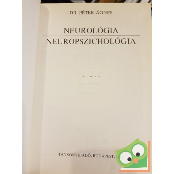 Péter Ágnes: Neurológia, neuropszichológia