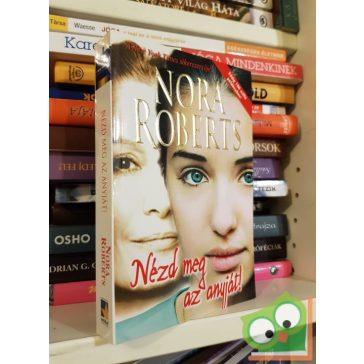 Nora Roberts: Nézd meg az anyját!