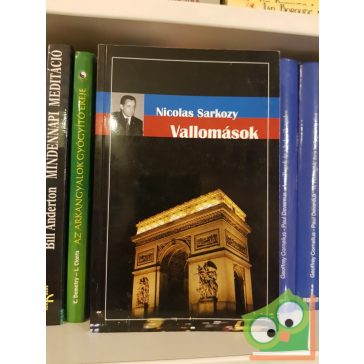 Nicolas Sarkozy: Vallomások