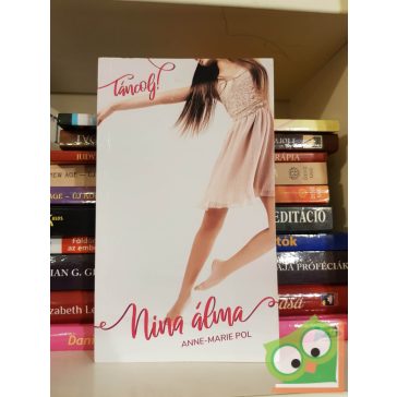 Anne-Marie Pol: Nina álma (Táncolj! 1.)