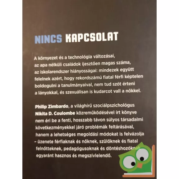 Philip Zimbardo - Nikita D. Coulombe: Nincs kapcsolat - Hova lettek a férfiak? (nagyon ritka) (új állapotú)