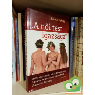 Kalmár György: A "női test igazsága"